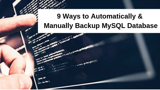 Ways to Automatically & Manually Backup MySQL Database